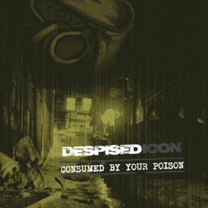 Despised Icon - Consumed By Your Poison (Re-issue + Bonu i gruppen CD / Hårdrock hos Bengans Skivbutik AB (4098257)
