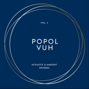 Popol Vuh - Vol. 2  - Acoustic & Ambient S i gruppen VI TIPSAR / Black Friday 2022 Nov hos Bengans Skivbutik AB (4099772)