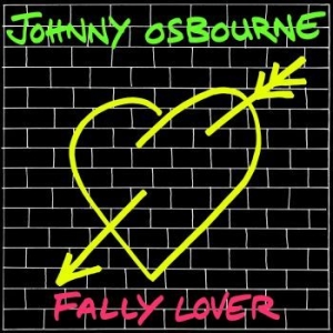 Osbourne Johnny - Fally Lover i gruppen VINYL / Kommande / Reggae hos Bengans Skivbutik AB (4100133)