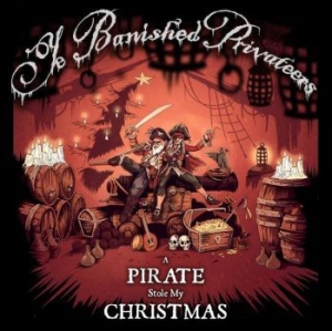 Ye Banished Privateers - A Pirate Stol My Christmas i gruppen CD / Rock hos Bengans Skivbutik AB (4100175)