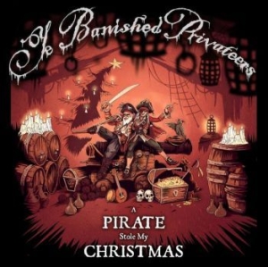 Ye Banished Privateers - A Pirate Stol My Christmas i gruppen CD / Pop-Rock hos Bengans Skivbutik AB (4100175)