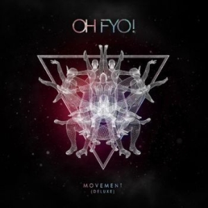 Oh Fyo - Movement - Deluxe Ed. i gruppen CD / Pop hos Bengans Skivbutik AB (4100178)