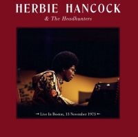 Hancock Herbie & The Headhunters - Live In Boston, November 13, 1973 i gruppen VINYL / Jazz hos Bengans Skivbutik AB (4101576)