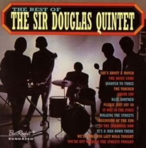 Sir Douglas Quintet - The Best Of The Sir Douglas Quintet i gruppen VINYL / Country,Pop-Rock hos Bengans Skivbutik AB (4101594)