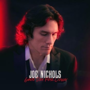 Nichols Joe - Good Day For Living i gruppen CD / Country hos Bengans Skivbutik AB (4101616)