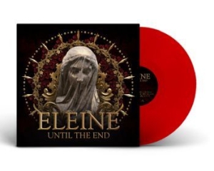 Eleine - Until The End - (Red Lp) i gruppen VINYL / Hårdrock/ Heavy metal hos Bengans Skivbutik AB (4102027)
