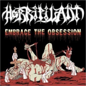 Horripilant - Embrace The Obsession (Vinyl) i gruppen VINYL / Hårdrock hos Bengans Skivbutik AB (4103419)