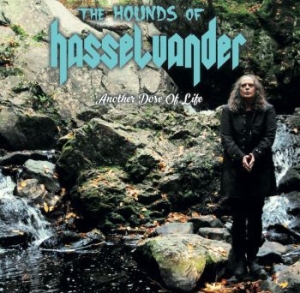Hounds Of Hasselvander The - Another Dose Of Life i gruppen CD / Hårdrock/ Heavy metal hos Bengans Skivbutik AB (4103476)