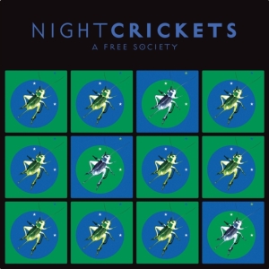 Night Crickets - A Free Society i gruppen CD / Pop-Rock hos Bengans Skivbutik AB (4105902)