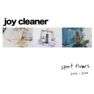 Joy Cleaner - Spent Flowers i gruppen VINYL / Rock hos Bengans Skivbutik AB (4110136)