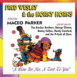 Wesley Fred & The Horny Horns / Mac - A Blow For Me, A Toot To You i gruppen CD / RNB, Disco & Soul hos Bengans Skivbutik AB (4110290)