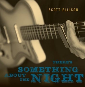 Ellison Scott - There's Something About The Night i gruppen CD / Kommande / Jazz/Blues hos Bengans Skivbutik AB (4110518)