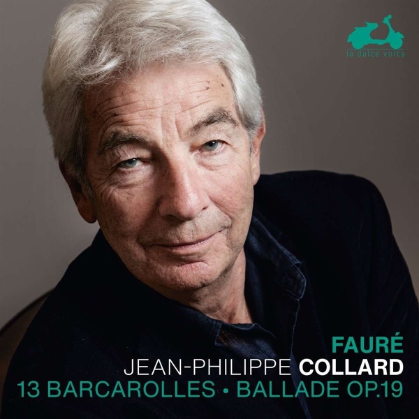 Collard Jean-Philippe - Fauré: 13 Barcaroles Ballade Op. 1 i gruppen CD / Toppsäljare hos Bengans Skivbutik AB (4110712)