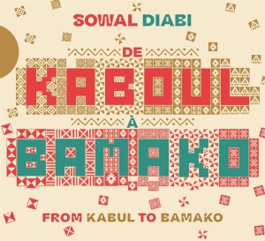 Sowal Diabi - De Kaboul A Bamako i gruppen CD / Elektroniskt,World Music hos Bengans Skivbutik AB (4110723)