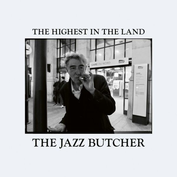 The Jazz Butcher - Highest In The Land i gruppen VINYL / Rock hos Bengans Skivbutik AB (4111005)