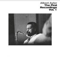 Ayler Albert - First Recordings Vol 1 (Clear) i gruppen VINYL / Jazz hos Bengans Skivbutik AB (4111235)