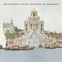 The Magnetic Fields - The House Of Tomorrow (Reissue) i gruppen VINYL / Pop-Rock hos Bengans Skivbutik AB (4111524)