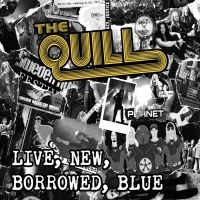 Quill The - Live, New, Borrowed, Blue (Digipack i gruppen CD / Hårdrock,Svensk Musik hos Bengans Skivbutik AB (4111926)