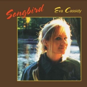 Eva Cassidy - Songbird i gruppen VINYL / Elektroniskt,Svensk Folkmusik,World Music hos Bengans Skivbutik AB (4112122)