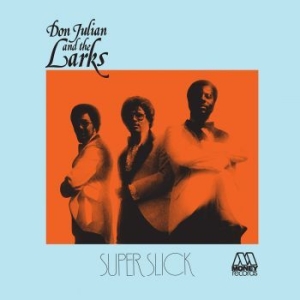 Julian Don & The Larks - Super Slick (Blue) i gruppen VINYL / Kommande / RNB, Disco & Soul hos Bengans Skivbutik AB (4112145)