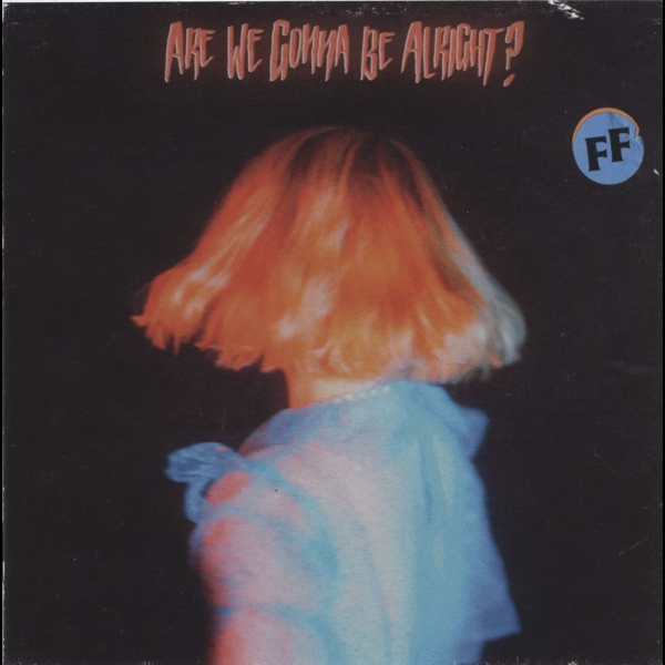 Fickle Friends - Are We Gonna Be Alright? i gruppen VINYL / Toppsäljare hos Bengans Skivbutik AB (4112177)