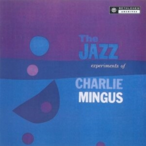 Charles Mingus - The Jazz Experiments Of Charles Min i gruppen ÖVRIGT / Övrigt / aub hos Bengans Skivbutik AB (4112832)