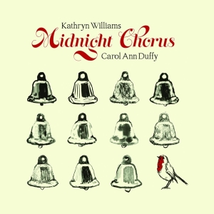 Williams Kathryn & Carol Ann Duffy - Midnight Chorus i gruppen CD / Julmusik,Pop-Rock hos Bengans Skivbutik AB (4112919)