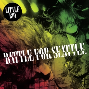 Little Roy - Battle For Seattle i gruppen ÖVRIGT / Övrigt / aub hos Bengans Skivbutik AB (4113178)