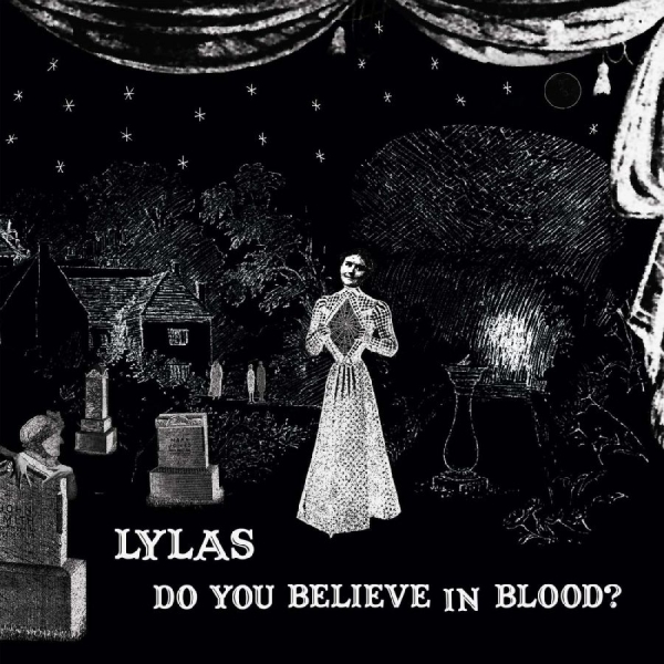Lylas - Do You Believe In Blood? i gruppen VINYL / Toppsäljare hos Bengans Skivbutik AB (4113245)