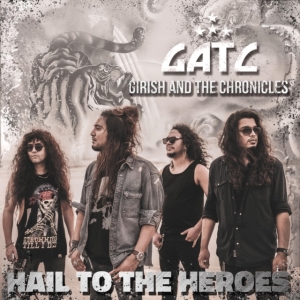 Girish And The Chronicles - Hail To The Heroes i gruppen CD / Övrigt hos Bengans Skivbutik AB (4113340)
