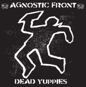 Agnostic Front - Dead Yuppies i gruppen CD / Rock hos Bengans Skivbutik AB (4114907)
