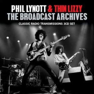 Lynott Phil & Thin Lizzy - Broadcast Archives (3 Cd) i gruppen CD / Rock hos Bengans Skivbutik AB (4114949)