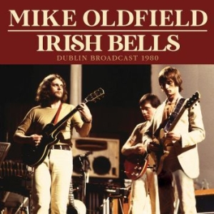 Oldfield Mike - Irish Bells (Live Broadcast 1980) i gruppen CD / Pop hos Bengans Skivbutik AB (4114954)
