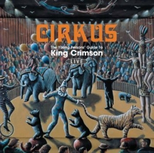 King Crimson - Cirkus i gruppen Minishops / King Crimson hos Bengans Skivbutik AB (4115171)