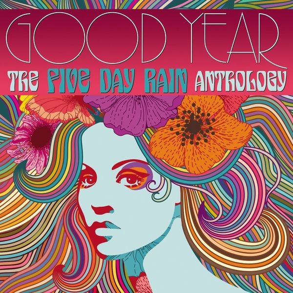 Five Day Rain - Good Year: The Five Day Rain Anthol i gruppen CD / Rock hos Bengans Skivbutik AB (4115202)