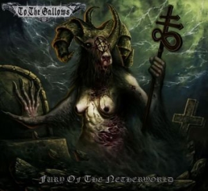 To The Gallows - Fury Of The Netherworld i gruppen CD / Hårdrock hos Bengans Skivbutik AB (4115221)