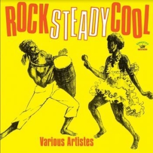 Blandade Artister - Rock Steady Cool i gruppen CD / Reggae hos Bengans Skivbutik AB (4115526)