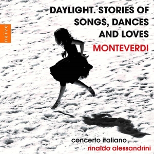 Monteverdi Claudio - Daylight. Stories Of Songs, Dances i gruppen Externt_Lager / Naxoslager hos Bengans Skivbutik AB (4116996)