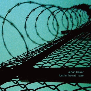 Baker Aidan - Lost In The Rat Maze i gruppen CD / Pop-Rock,Övrigt hos Bengans Skivbutik AB (4117732)