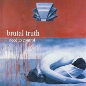 Brutal Truth - Need To Control (Digipack) i gruppen CD / Hårdrock/ Heavy metal hos Bengans Skivbutik AB (4117839)