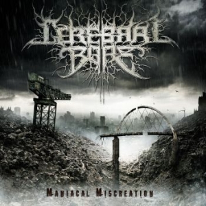 Cerebral Bore - Manical Miscreation (Digipack) i gruppen CD / Hårdrock/ Heavy metal hos Bengans Skivbutik AB (4117841)