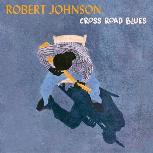 Johnson Robert - Cross Road Blues i gruppen VINYL / Blues,Jazz hos Bengans Skivbutik AB (4118059)