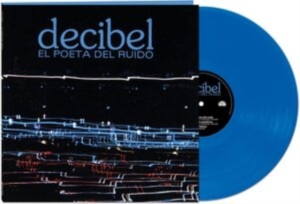 Decibel - El Poeta Del Ruido (Blue) i gruppen VINYL / Pop-Rock hos Bengans Skivbutik AB (4118596)