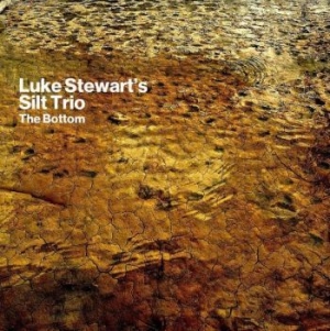 Luke Stewart's Silt Trio - Bottom i gruppen CD / Jazz hos Bengans Skivbutik AB (4118652)