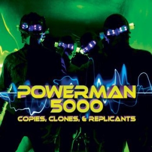 Powerman 5000 - Copies, Clones & Replicants i gruppen CD / Hårdrock/ Heavy metal hos Bengans Skivbutik AB (4118680)