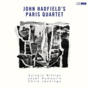 Hadfield John - John Hadfield's Paris Quartet i gruppen CD / Jazz hos Bengans Skivbutik AB (4118974)