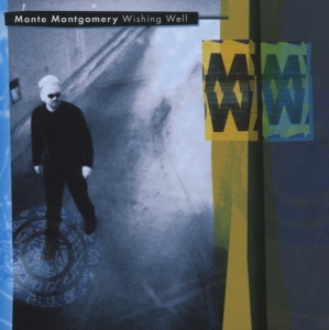 Monte Montgomery - Wishing Well i gruppen CD / Pop-Rock hos Bengans Skivbutik AB (4119156)