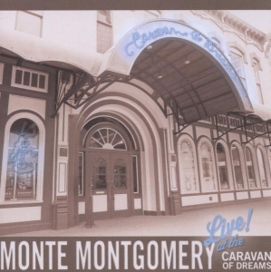 Monte Montgomery - Live At The Caravan Of Dreams i gruppen CD / Pop-Rock hos Bengans Skivbutik AB (4119157)