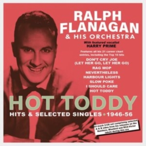 Flanagan Ralph And His Orchestra - Hot Toddy - Hits & Selected Singles i gruppen CD / Pop-Rock hos Bengans Skivbutik AB (4119306)