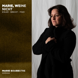 Soubestre Marie - Marie Weine Nicht: Eisler Brecht Finzi i gruppen CD / Klassiskt,Övrigt hos Bengans Skivbutik AB (4119435)
